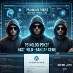 Psikologi Poker Fast Fold Bandar Ceme Strategi Mental Bersama Proplay88
