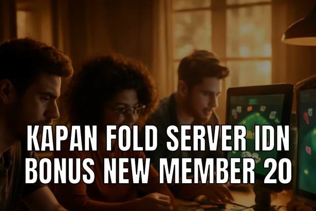 fold server idn bonus new member 20